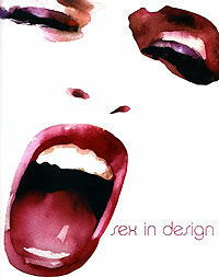 обложка книги Sex in Design книга Sex in Design, автор: Lou Andrea Savoir